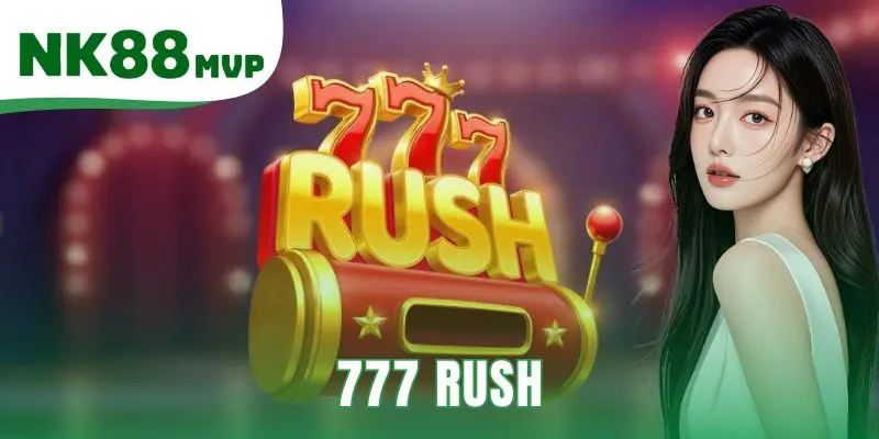 777 Rush