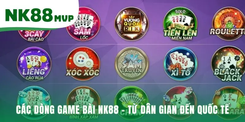 Game Bài NK88 - Sảnh Game 3D Sống Động Trải Nghiệm Mượt Mà 2 Game bài NK88 hội tụ tinh hoa game dân gian và quốc tế