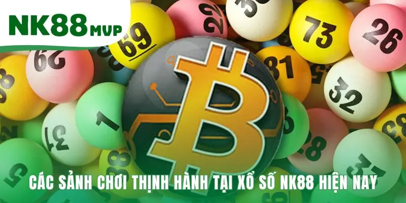 Xổ số NK88 | Sảnh Lô Đề Ba Miền - Keno - Siêu Tốc 2 Các sản phẩm chủ lực đáp ứng mọi sở thích và nhịp độ