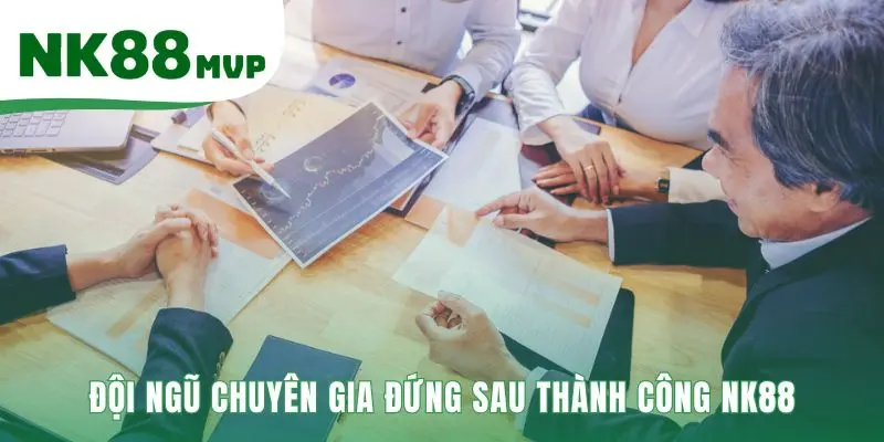 Giới thiệu NK88 và đội ngũ chuyên gia hơn 15 năm kinh nghiệm