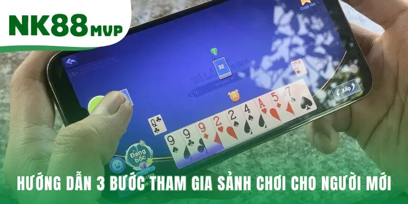 Game Bài NK88 - Sảnh Game 3D Sống Động Trải Nghiệm Mượt Mà 3 Hướng dẫn người mới tham gia game bài qua 3 bước nhanh chóng