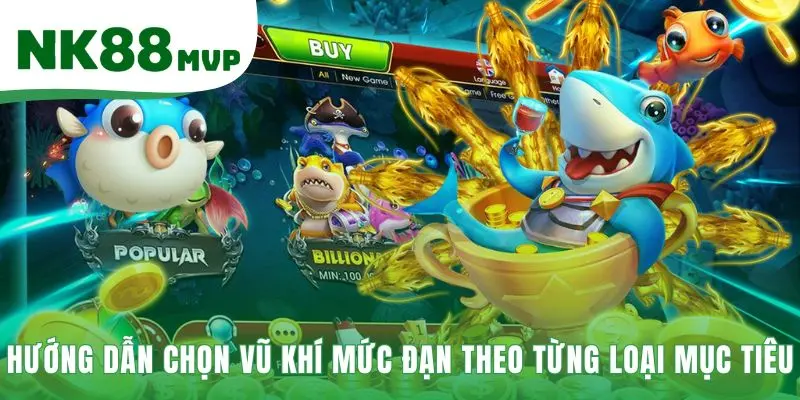 Cách điều chỉnh súng bắn cá online theo từng loại mục tiêu