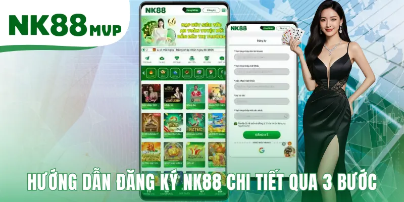 Hướng dẫn đăng ký NK88 gồm 3 bước tạo tài khoản đơn giản