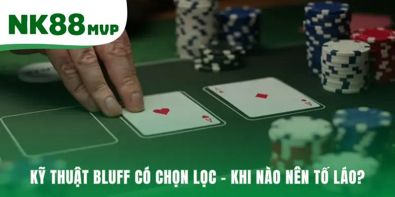 Lưu Ý Khi Chơi Poker 2026 - 5 Sai Lầm Tâm Lý Cần Tránh | NK88 4 Lưu ý khi chơi Poker là bluff có tính toán thay vì may rủi