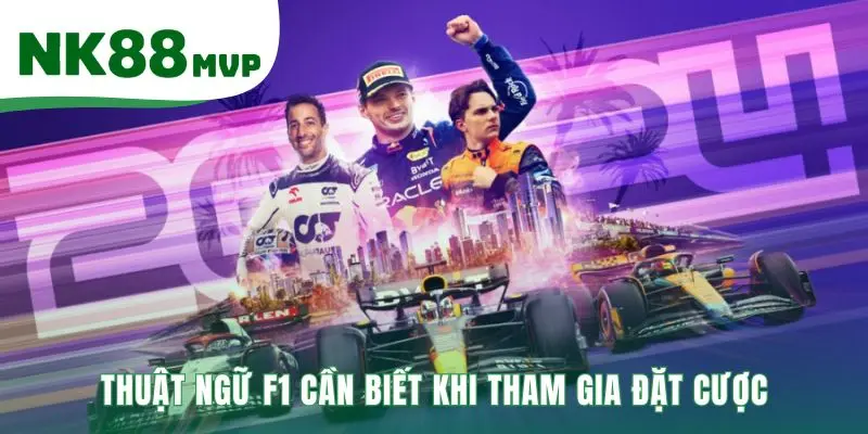 Đua Xe F1 | Hướng Dẫn 3 Kèo Cược Chính Cho Người Mới Tại NK88 4 Các thuật ngữ F1 then chốt ảnh hưởng đến kết quả đặt cược